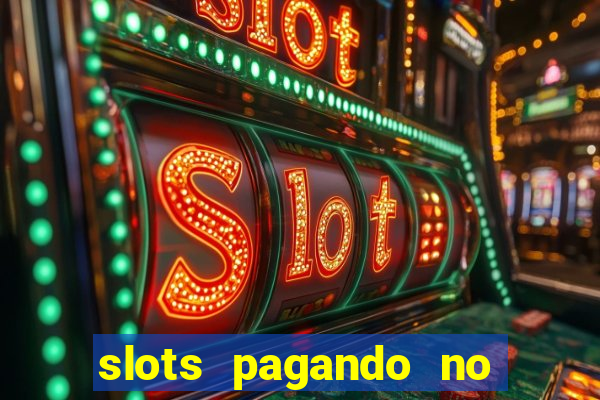 slots pagando no cadastro 2024